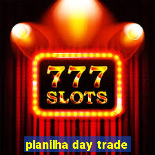 planilha day trade